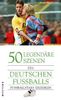 Manfred 'Manni' Breuckmann: 50 legendäre Szenen des deutschen Fußballs, Buch
