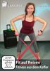 Fit auf Reisen - Fitness aus dem Koffer, DVD