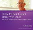 Robert Th. Betz: Echte Freiheit kommt immer von innen. CD, CD
