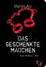Martin Arz: Das geschenkte Mädchen, Buch