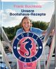 Frank Buchholz: Unsere Bootshaus - Rezepte, Buch