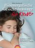 Heike Katzmarzik: Bioenergetische Gesichtsmassage für Kinder, Buch