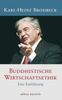 Karl-Heinz Brodbeck: Buddhistische Wirtschaftsethik, Buch