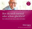 Robert Th. Betz: Bist du noch normal oder schon glücklich? - Vortrags-CD, 2 CDs