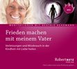 Robert Th. Betz: Frieden machen mit meinem Vater - Meditations-CD, CD