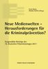 Neue Medienwelten - Herausforderungen für die Kriminalprävention?, Buch