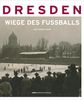 Jens Genschmar: Dresden - die Wiege des Fußballs, Buch