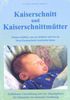 Brigitte R. Meissner: Kaiserschnitt und Kaiserschnittmütter, Buch