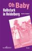 Marion Schwarz: Oh Baby - Halbstark in Heidelberg, Buch