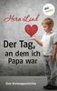 Hera Lind: Der Tag, an dem ich Papa war, eBook
