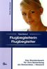 Maria Weckesser: Traumberuf Flugbegleiterin / Flugbegleiter, Buch