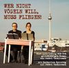 Jockel Tschiersch: Wer nicht vögeln will, muss fliegen, CD