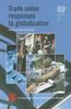 Trade Union Responses to Globalization: A Review by the Global Union Research Network, Buch