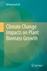 Mohammad Ali: Climate Change Impacts on Plant Biomass Growth, Buch