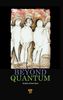 Beyond Quantum, Buch