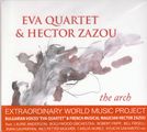 Eva Quartet &amp; Hector Zazou: The Arch, CD