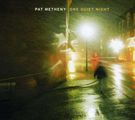 Pat Metheny  (geb. 1954): One Quiet Night, CD