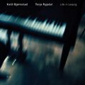 Ketil Björnstad &amp; Terje Rypdal: Life in Leipzig - Leipziger Jazztage, Oktober 2005, CD