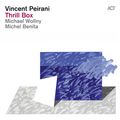 Vincent Peirani  (geb. 1980): Thrill Box, CD