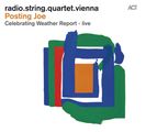 radio. string. quartet. vienna: Posting Joe: Celebrating Weather Report: Live, CD
