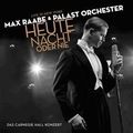Max Raabe &amp; Das Palastorchester: Heute Nacht oder nie - Live In New York 2007, 2 CDs