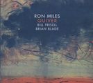 Ron Miles  (geb. 1963): Quiver (Feat. Bill Frisell &amp; Brian Blade), CD
