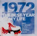 Various Artists: The Best Year Of My Life: 1972, CD