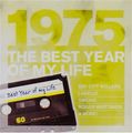Various Artists: The Best Year Of My Life: 1975, CD