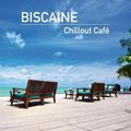 Biscaine: Chillout Cafe, CD