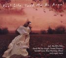 Real Life: Send Me An Angel, CD