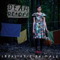 Dear Reader: Idealistic Animals - Limited Deluxe Edition (CD + EP), 2 CDs