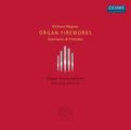 Richard Wagner (1813-1883): Organ Fireworks - Ouvertüren &amp; Vorspiele für Orgel, SACD