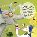 Camille Saint-Saens (1835-1921): Karneval der Tiere, CD