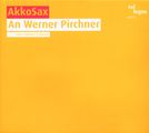 AkkoSax: An Werner Pirchner, CD