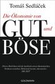 Tomas Sedlacek: Die Ökonomie von Gut und Böse, Buch