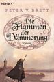Peter V. Brett: Die Flammen der Dämmerung, Buch
