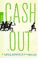 Greg Bardsley: Cash Out, Buch