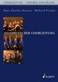 Hans G. Bastian; Wilfried Fischer: Handbuch der Chorleitung, Noten