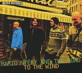Mario Nyeky &amp; The Road: To The Wind (180g) (Limited Edition) - handsigniert, LP