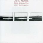 John Adams (geb. 1947): Light over Water f.Bläser & Synthesizer, CD