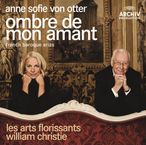 Anne Sofie von Otter - Ombre de mon amant (frz.Barockarien), CD