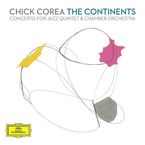 Chick Corea (geb. 1941): Konzert "The Continents" für Jazzquintett &amp; Kammerorchester, 2 CDs
