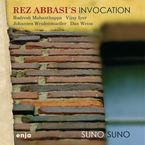 Rez Abbasi's Invocation: Suno Suno, CD