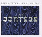Mike Westbrook: The Cortege, 2 CDs