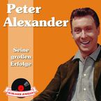 Peter Alexander: Schlagerjuwelen - Seine großen Erfolge, CD