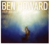 Ben Howard: Every Kingdom, CD