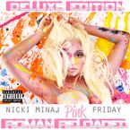 Nicki Minaj: Pink Friday...Roman Reloaded (Deluxe Edition)(Explicit), CD