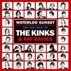 Kinks & Ray Davies: Waterloo Sunset: The Very Best Of The Kinks & Ray Davies, 2 CDs