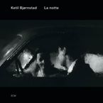 Ketil Björnstad  (geb. 1952): La Notte, CD