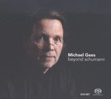 Michael Gees - Beyond Schumann, 2 SACDs